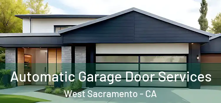  Automatic Garage Door Services West Sacramento - CA