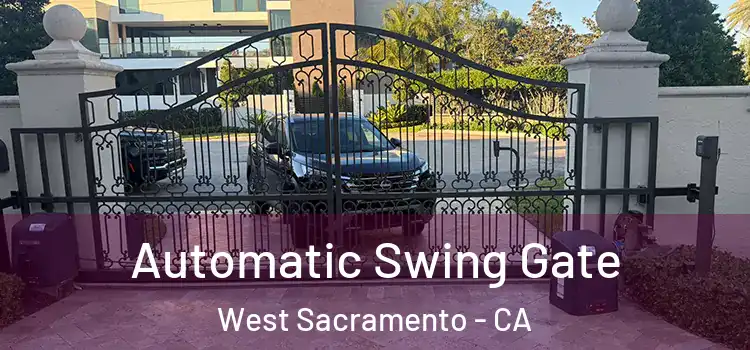 Automatic Swing Gate West Sacramento - CA