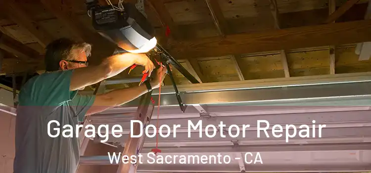  Garage Door Motor Repair West Sacramento - CA