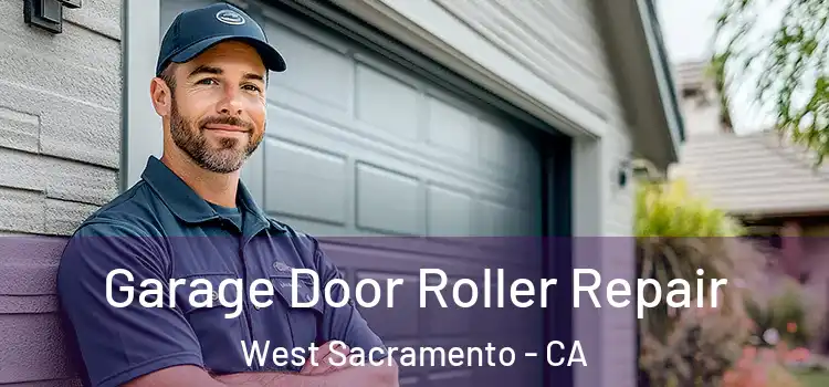  Garage Door Roller Repair West Sacramento - CA