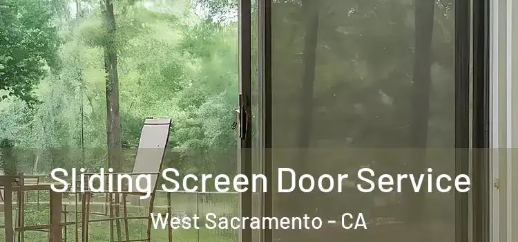  Sliding Screen Door Service West Sacramento - CA